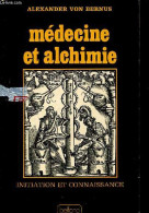 Médecine Et Alchimie - Collection " Initiation Et Connaissance ". - Von Bernus Alexander - 1977 - Andere & Zonder Classificatie