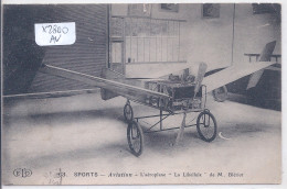 AVIATION- SPORTS- L AEROPLANE LA LIBELLULE DE M BLERIOT - ....-1914: Précurseurs