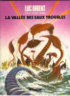 LUC-ORIENT N ° 11 " LA VALLEE DES EAUX TROUBLES " LE LOMBARD DE 1983 - Luc Orient