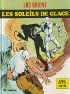LUC-ORIENT N ° 02 " LES SOLEILS DE GLACE " LE LOMBARD DE 1984 - Luc Orient