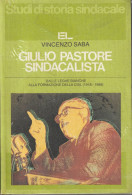 GIULIO PASTORE SINDACALISTA - Di Vincenzo Saba - Società, Politica, Economia