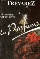 Trévarez Exposition Art De Vivre - Les Parfums. - Collectif - 0 - Boeken