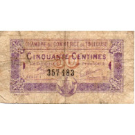 31 - TOULOUSE - CHAMBRE DE COMMERCE - 50 CENTIMES - 08/03/1922 - TB - Zonder Classificatie