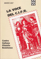 LA VOCE DEL C.I.F.R. Num 66 - Marzo 2007   -   A Cura Del Centro Italiano Filatelia Resistenza. NUOVO - Italienisch (ab 1941)
