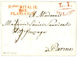 1808 Raume D' ITALIE PAR PLAISANCE Rouge + L.I./MILANO Sur Lettre Avec Teste Pour PARME. Superbe. - Marques D'entrées