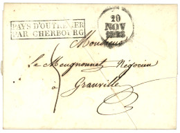 1828 PAYS D' OUTREMER PAR CHERBOURG Sur Lettre PURIFIEE (entaille) De FORT ROYAL Pour GRANVILLE. TTB. - Maritime Post