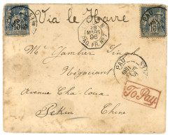 CHINA : 1896 FRANCE 15c (x2) Canc. PAU + Boxed TO PAY On Envelope To PEKIN. Verso, CUSTOMS PEKING + CUSTOMS SHANGHAI. Vf - Sonstige & Ohne Zuordnung