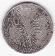 Colonie De La Guadeloupe, Bon Pour 50 Centimes 1903, En Maillechort, Lec# 50 - Guadeloupe En Martinique