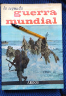 LIBRO LA SEGUNDA GUERRA MUNDIAL TOMO 2 - J.F. AGUIRRE - EDITORIAL ARGOS, PESA CASI 3 KILOS - Oorlog 1939-45