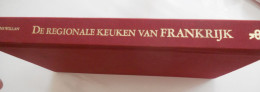 De Regionale Keuken Van Frankrijk - Streekgerechten En Specialiteiten Uit De Franse Provincie - Anne Willan & LA VARENNE - Practical