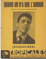 JACQUES BREL Partition : QUAND ON N'A QUE L'AMOUR - 1956 - - Zang (solo)