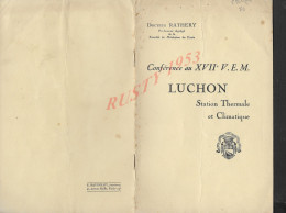 ENCYCLOPÉDIE DU DOCTEUR RATHERY PARIS CONFÉRENCE AU XVII V E M LUCHON STATION THERMALE ILLUSTRÉE DE 8 PAGES - Encyclopédies