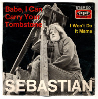 Sebastian - 45 T SP Babe, I Can Carry Your Tombstone (1970 - Allemagne) - Disco, Pop