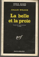 SÉRIE NOIRE, N°1437: "La Belle Et La Proie" Collin Wilcox, 1ère édition Française 1971  (voir Description) - Série Noire