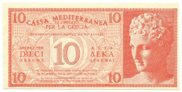 10 DRACME CASSA MEDITERRANEA DI CREDITO PER LA GRECIA 1941 FDS - Autres & Non Classés