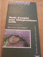 Mode D'emploi Pour Téléspectateurs Actifs HENNEBERT 2003 - Sociologie