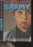 Barmy - The New Victoria Wood Sketch Book, Featuring 'Acorn Antiques' - Wood Victoria - 1987 - Linguistique