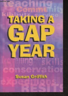 Taking A Gap Year - Griffith Susan - 2000 - Linguistique