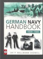 GERMAN NAVY. HANDBOOK. 1939-1945. JAK P. MALLMANN SHOWELL. MARINE ALLEMANDE EN ANGLAIS. - Guerra 1939-45