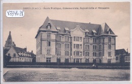 DREUX- ECOLE PRATIQUE- COMMERCIALE- INSUSTRIELLE ET MENAGERE - Dreux