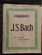 JEAN S BACH LE CLAVECIN BIEN TEMPERE POUR PIANO PARTITION EDITIONS CHOUDENS - Instruments à Clavier