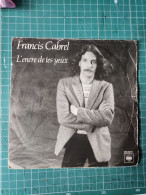 Disque 45 Tours FRANCIS CABREL 1980 L'encre De Tes Yeux / Cool Papa Coll - Other - Dutch Music