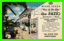 MIAMI BEACH, FL - " THE PATIO " - TRAVEL IN 1955 - TICHNOR QUALITY VIEWS - - Miami Beach