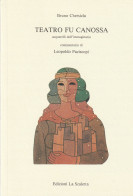 TEATRO FU CANOSSA - Acquerelli Dell'immaginario Di Bruno Chersicla - Arts, Antiquity
