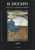 IL DUCATO - Storia Arte E Tradizione Modenesi - Arts, Antiquités