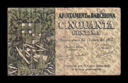 España Spain Billete Local Guerra Civil Barcelona 50 Céntimos 1937 Mbc Vf - Other & Unclassified