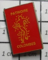 713K  Pin's Pins / Beau Et Rare / SPORTS / PATINAGE ARTISTIQUE PATINOIRE COLOMBES - Patinage Artistique