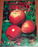 "Il Manuale Pratico Degli Innesti Delle Piante Fruttifere" - Jardinage