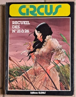 RECUEIL CIRCUS N°21 A 26 BOURGEON PRATT BRUNEL RAMAÏOLI PICHARD DON LAWRENCE QUINO BONVI - Circus