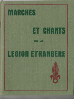 -Marches Et Chants De La LEGION ETRANGERE- 119 Pages-Achevé D'imprimer, En 1975 - - Französisch