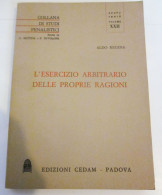 L'esercizio Arbitrario Delle Proprie Ragioni Aldo Regina CEDAM 1979 - Recht Und Wirtschaft