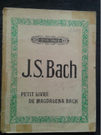 JEAN SEBASTIEN BACH LE PETIT LIVRE DE MAGDALENA BACH PR PIANO PARTITION CHOUDENS - Instrumento Di Tecla