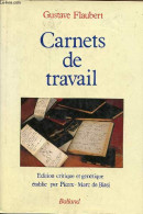 Carnets De Travail. - Flaubert Gustave - 1988 - Valérian