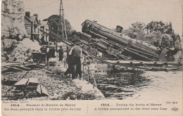 CPA 77 LIZY-SUR-OURCQ- PENDANT LA BATAILLE DE MEAUX Guerre 1914 - 1918 Un Pont Precipite Dans La Riviere - Train - Lizy Sur Ourcq