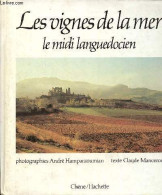 Les Vignes De La Mer Le Midi Languedocien - Collection " Terroirs ". - Manceron Claude & Hampartzoumian André - 1979 - Languedoc-Roussillon