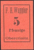 Notgeld Obercrinitz 5 Pfennig O.Datum/Jahr F.H. Wappler 37x56mm, UNC. (1) - Other & Unclassified