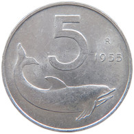 ITALY 5 LIRE 1955 #s089 0441 - 5 Lire