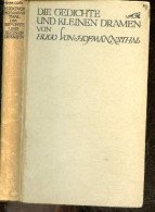 Die Gedichte Und Kleinen Dramen Von Hugo Von Hofmannsthal - Hugo Von Hofmannsthal - 1919 - Sonstige & Ohne Zuordnung