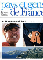 Bouches Du Rhone Département 13 Région PACA Provence Alpes  Du Vieux Port Au Pays PAYS ET GENS DE FRANCE N° 38 - Geographie