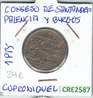 CRE2587 1 PTA GUERRA CIVIL CONSEJO DE SANTANDER PALENCIA Y BURGOS CUPRONIQUEL 1937 - Andere & Zonder Classificatie