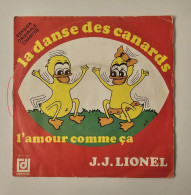 45T J.J. LIONEL : La Danse Des Canards - Kinderen