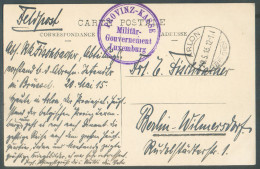 GUERRE 14 18 - C.P. En Feldpost Obl; Dc ARLON 20.5.1915 + Sc Violet PROVINZ-KASSE Militär-Gouvernement Luxembourg Vers B - Autres & Non Classés