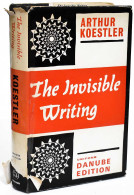 The Invisible Writing - Arthur Koestler - Biografieën