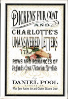 Dickens Fur Coat And Charlotte's Unanswered Letters - Daniel Pool - Biografieën