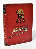 Robespierre. Símbolo Y Víctima De La Revolución Francesa - Mario Mazzucchelli - Biografieën