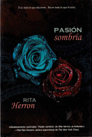 Pasión Sombría. Serie Deseos Prohibidos 2 - Rita Herron - Andere & Zonder Classificatie